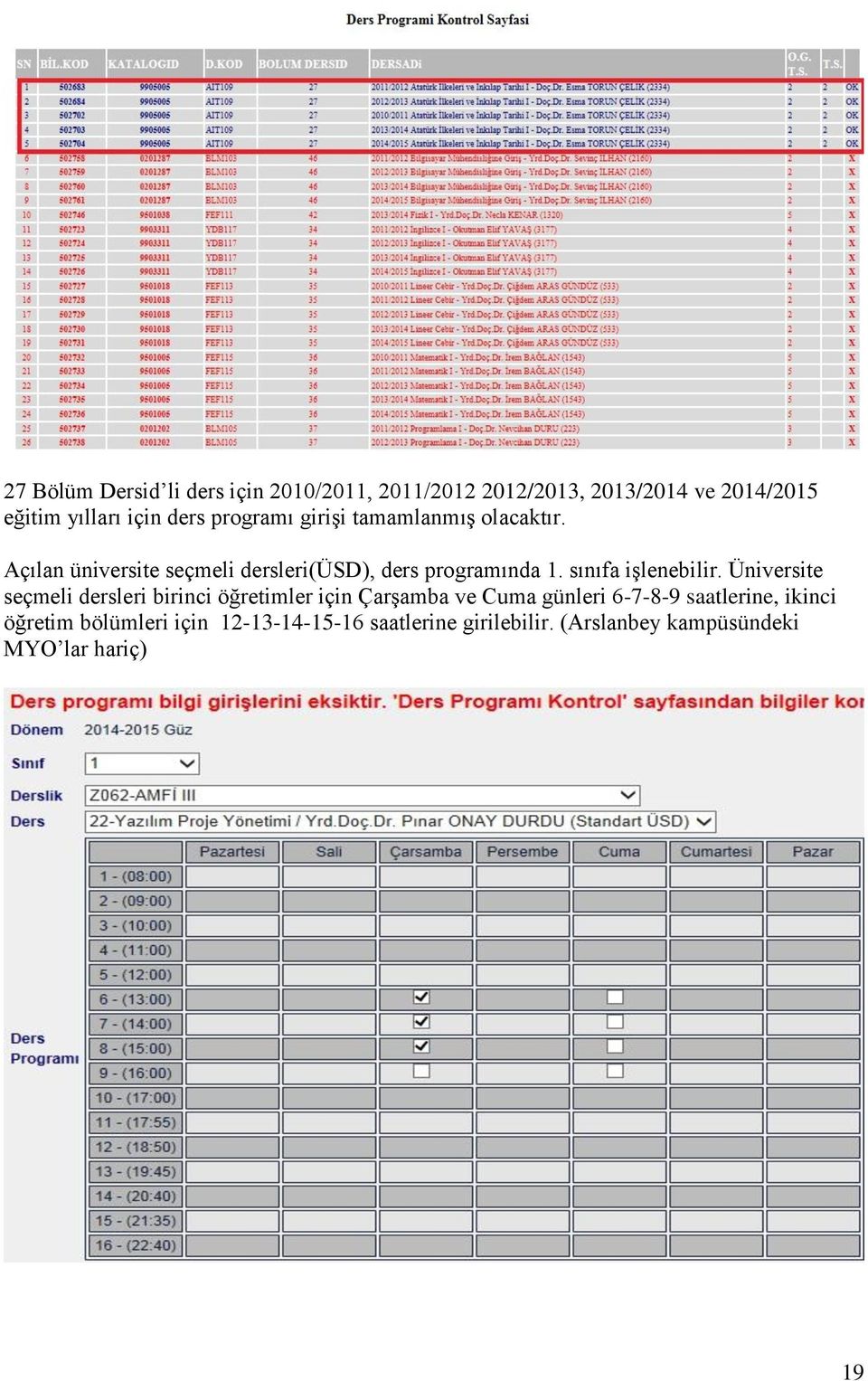 sınıfa işlenebilir.