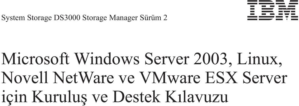 2003, Linux, Novell NetWare ve VMware