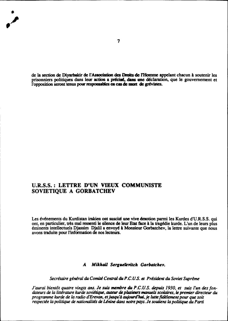 S.: LETTRE D'UN VIEUX COMMUNISTE SOVIETIQUE A GORBATCHEV Les événements du Kurdistan irakien ont suscit6 une viveânotion panni les Kurdes d'u.r.s.s. qui ont, en particulier, très mal ressenti le silence de leur Etat face à la tragédie kurde.