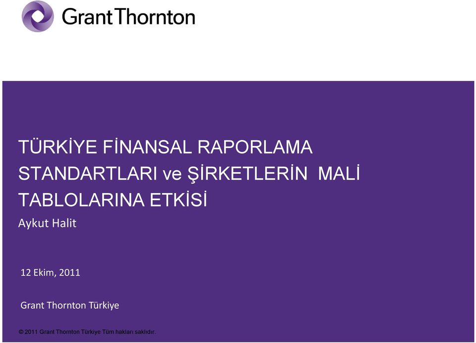 Halit 12 Ekim, 2011 Grant Thornton Türkiye