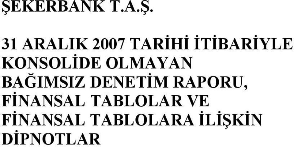 DENETİM RAPORU, FİNANSAL TABLOLAR