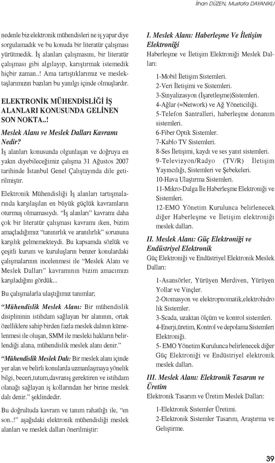 ELEKTRONİK MÜHENDİSLİĞİ İŞ ALANLARI KONUSUNDA GELİNEN SON NOKTA..! Meslek Alanı ve Meslek Dalları Kavramı Nedir?