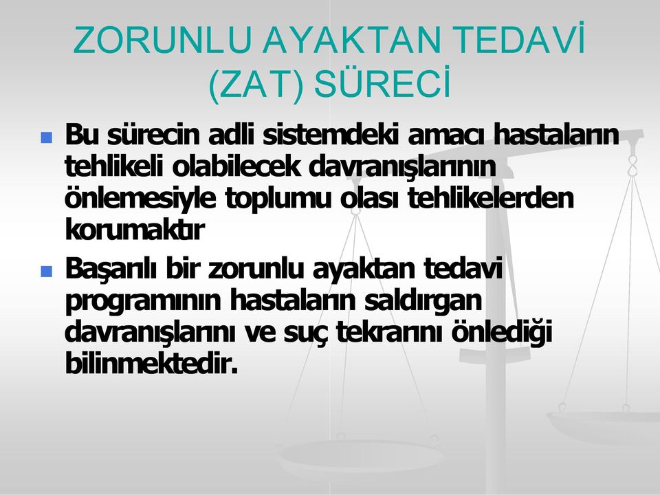 olas tehlikelerden korumakt r Başar l bir zorunlu ayaktan tedavi