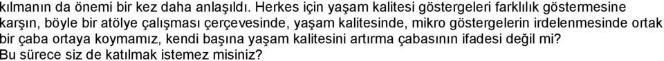 atölye çalışması çerçevesinde, yaşam kalitesinde, mikro göstergelerin irdelenmesinde