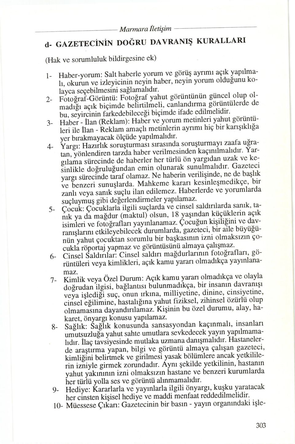 a" t"iirtitireti, cinlandrrma gdrii.nttilerde de i, rf?i*1rin f.irkedebilecefi bigimde ifade edilmelidir. 3- - H;b"1-'ffi ".