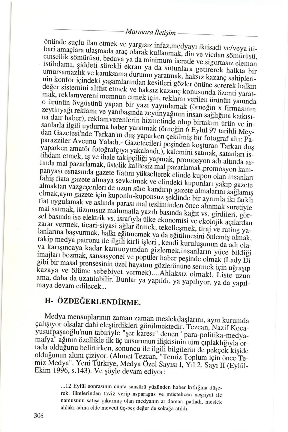 kri.ir.ron i;;" surunrara gerirerek harkta bir umursamazrrk ve karurcsama durumu yaratmak, rrot;' tor*g sahipleri_ n in ko nfo r ipin deki. yaquttu.tnoon ["".ltr.ii g.?r". ii.,fij.