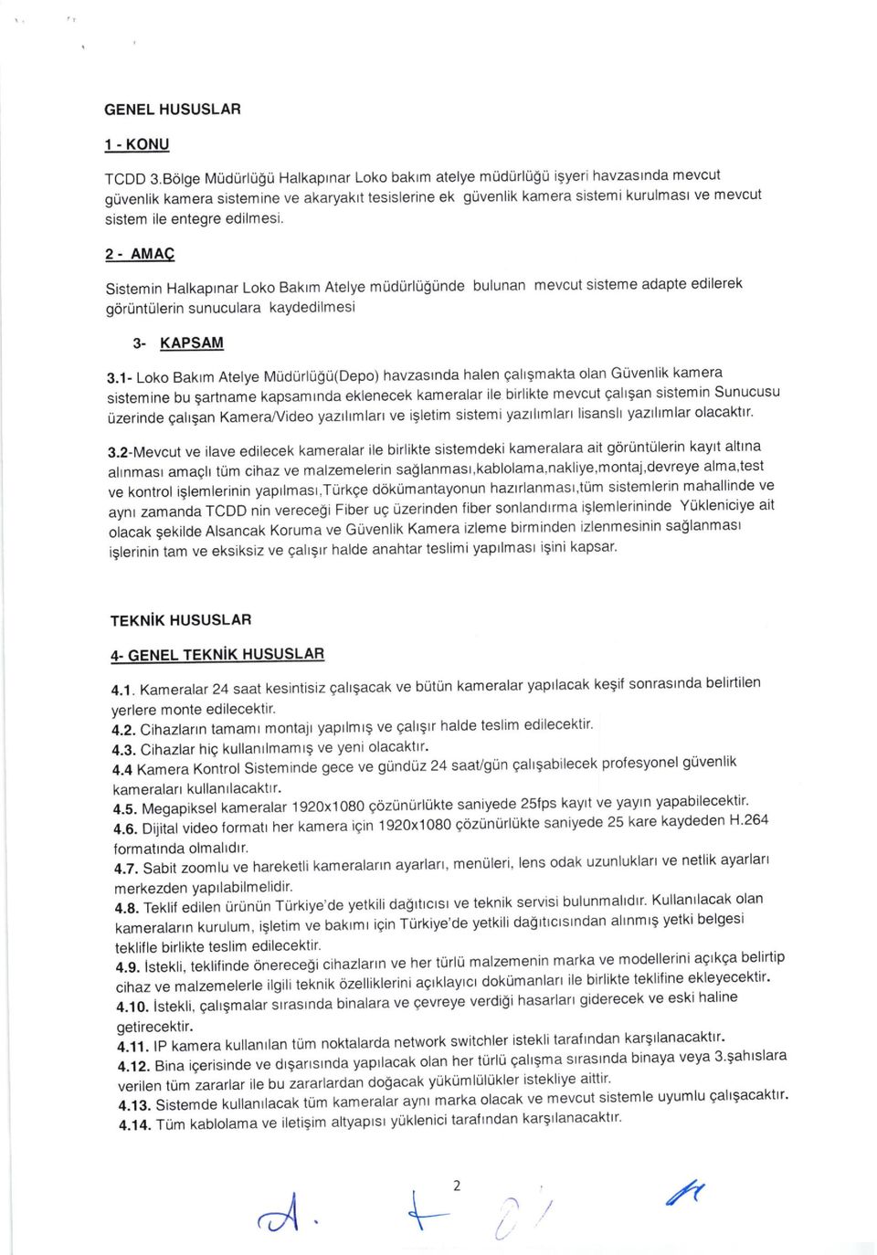 2 - AMAC Sistemin Halkaptnar Loko Baklm Atelye mudiirloounde bulunan mevcut sisteme adapte edilerek gorrint0lerin sunuculara kaydedilmesi 3- gesau 3.