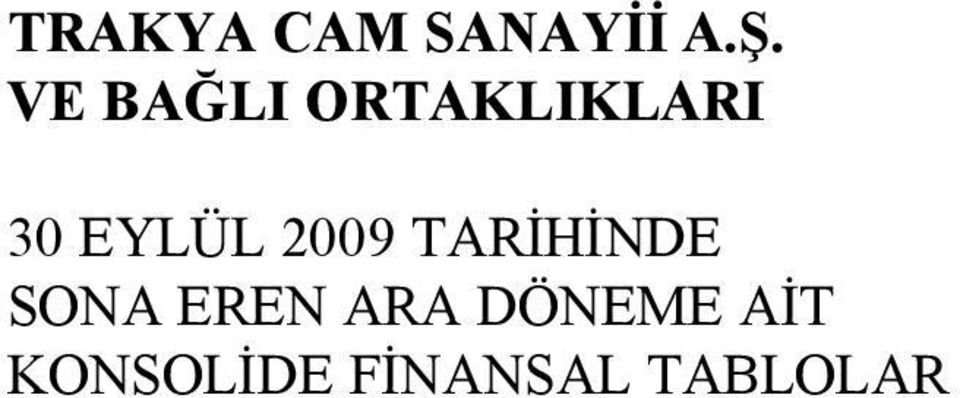 2009 TARİHİNDE SONA EREN ARA