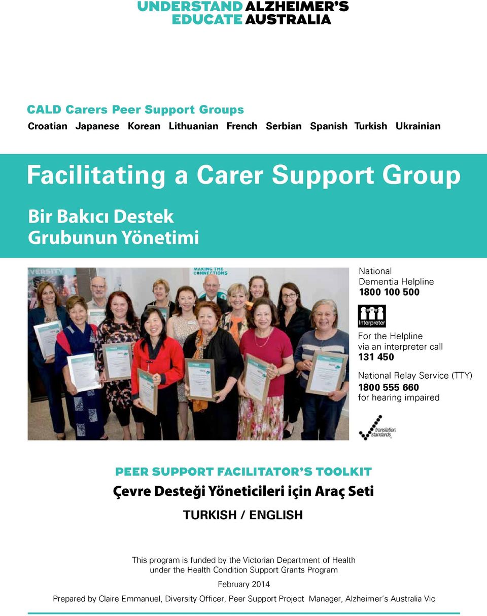 impaired PEER SUPPORT FACILITATOR S TOOLKIT Çevre Desteği Yöneticileri için Araç Seti TURKISH / ENGLISH This program is funded by the Victorian Department of