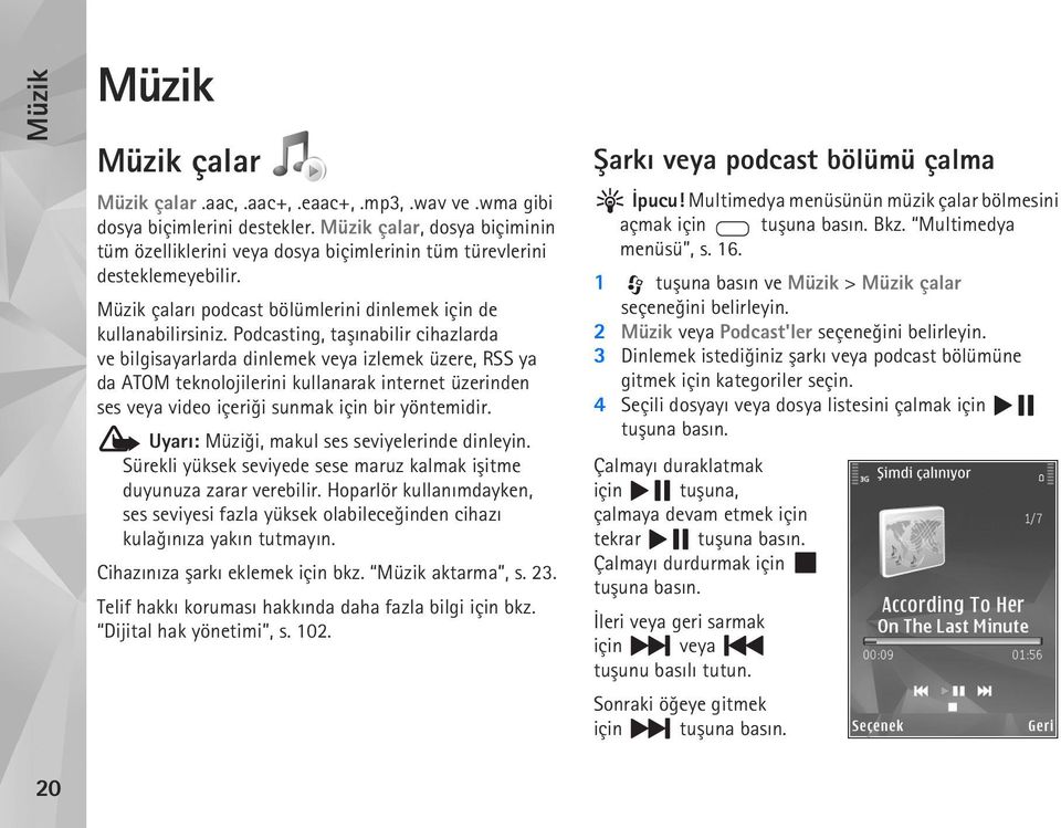 Podcasting, taþýnabilir cihazlarda ve bilgisayarlarda dinlemek veya izlemek üzere, RSS ya da ATOM teknolojilerini kullanarak internet üzerinden ses veya video içeriði sunmak için bir yöntemidir.