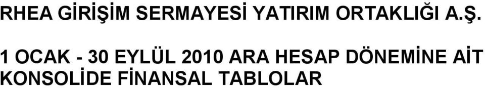 1 OCAK - 30 EYLÜL 2010 ARA