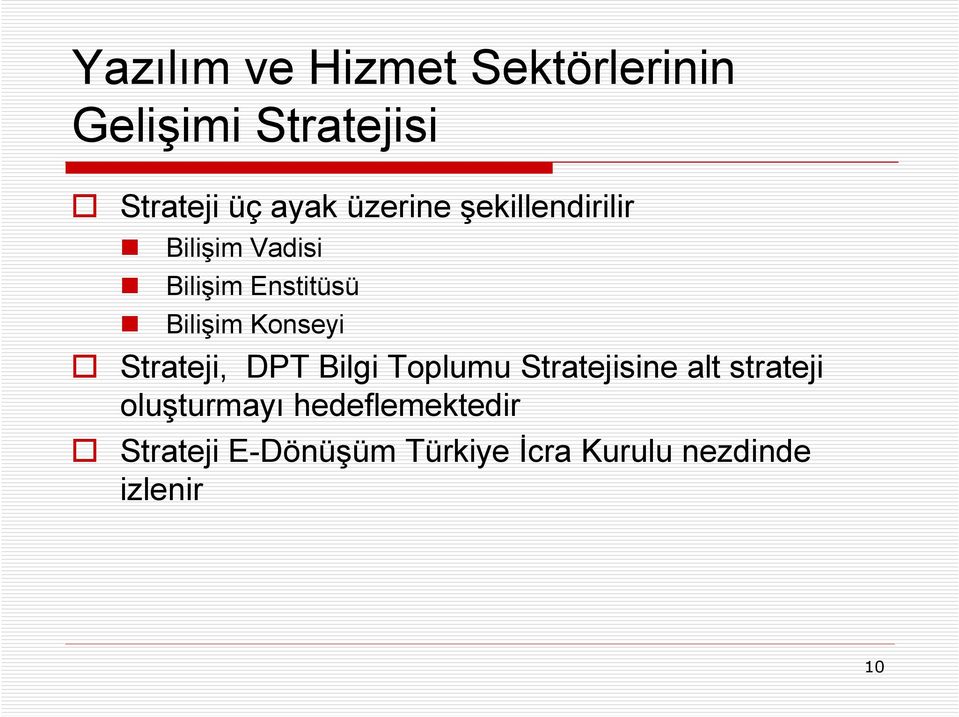 Konseyi Strateji, DPT Bilgi Toplumu Stratejisine alt strateji