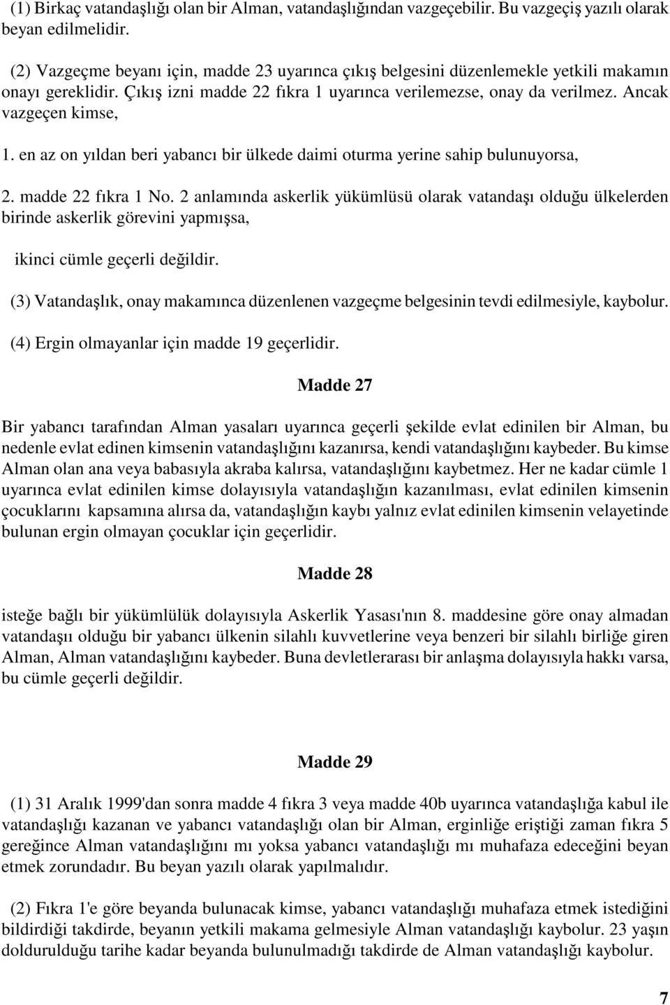 en az on yıldan beri yabancı bir ülkede daimi oturma yerine sahip bulunuyorsa, 2. madde 22 fıkra 1 No.