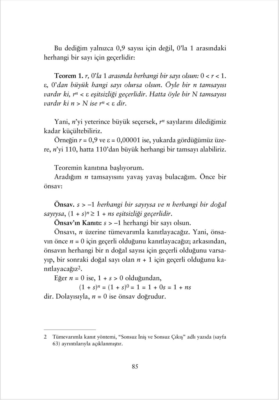 Yani, n yi yeterince büyük seçersek, r n say lar n diledi imiz kadar küçültebiliriz.