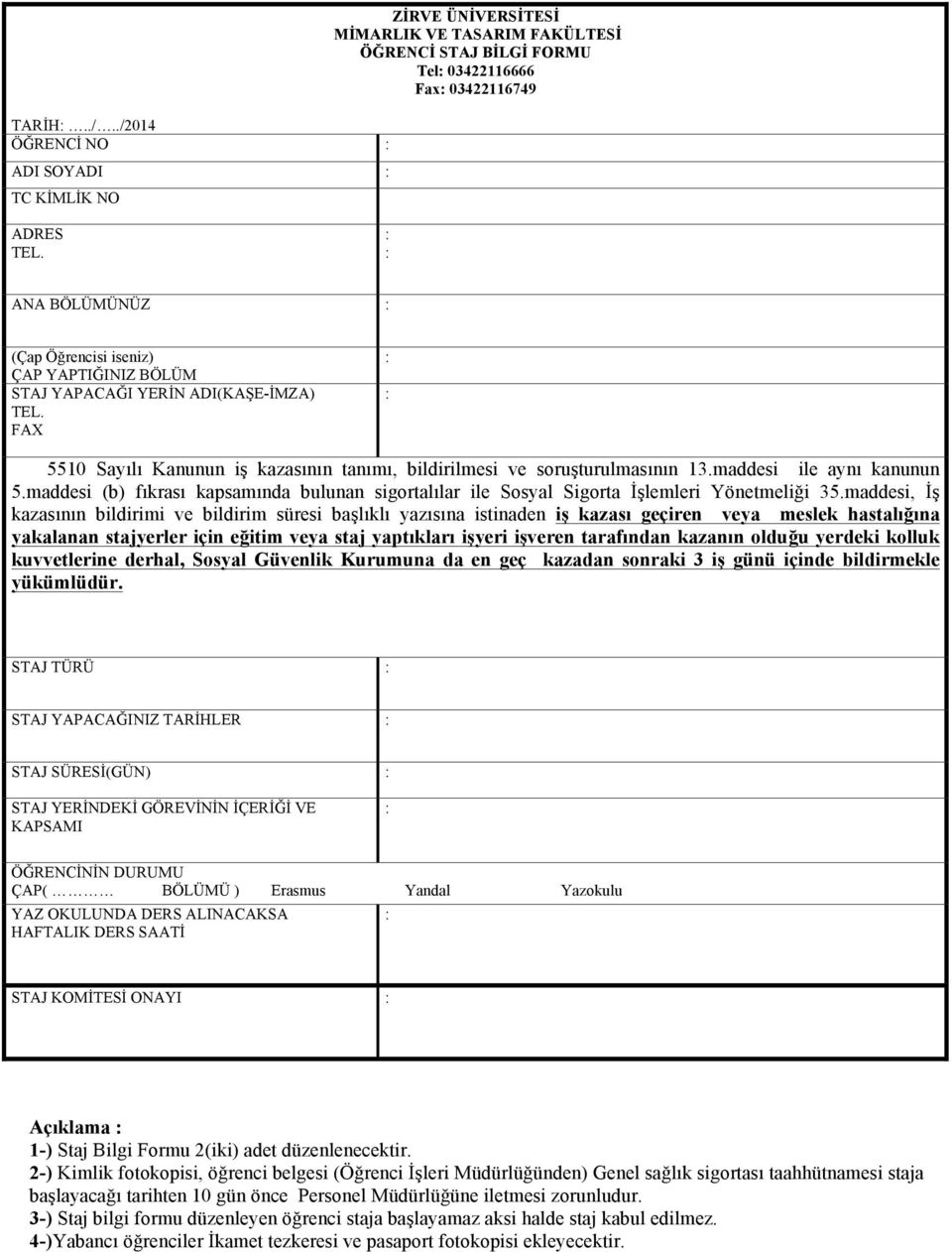 maddesi ile aynı kanunun 5.maddesi (b) fıkrası kapsamında bulunan sigortalılar ile Sosyal Sigorta #"lemleri Yönetmelii 35.