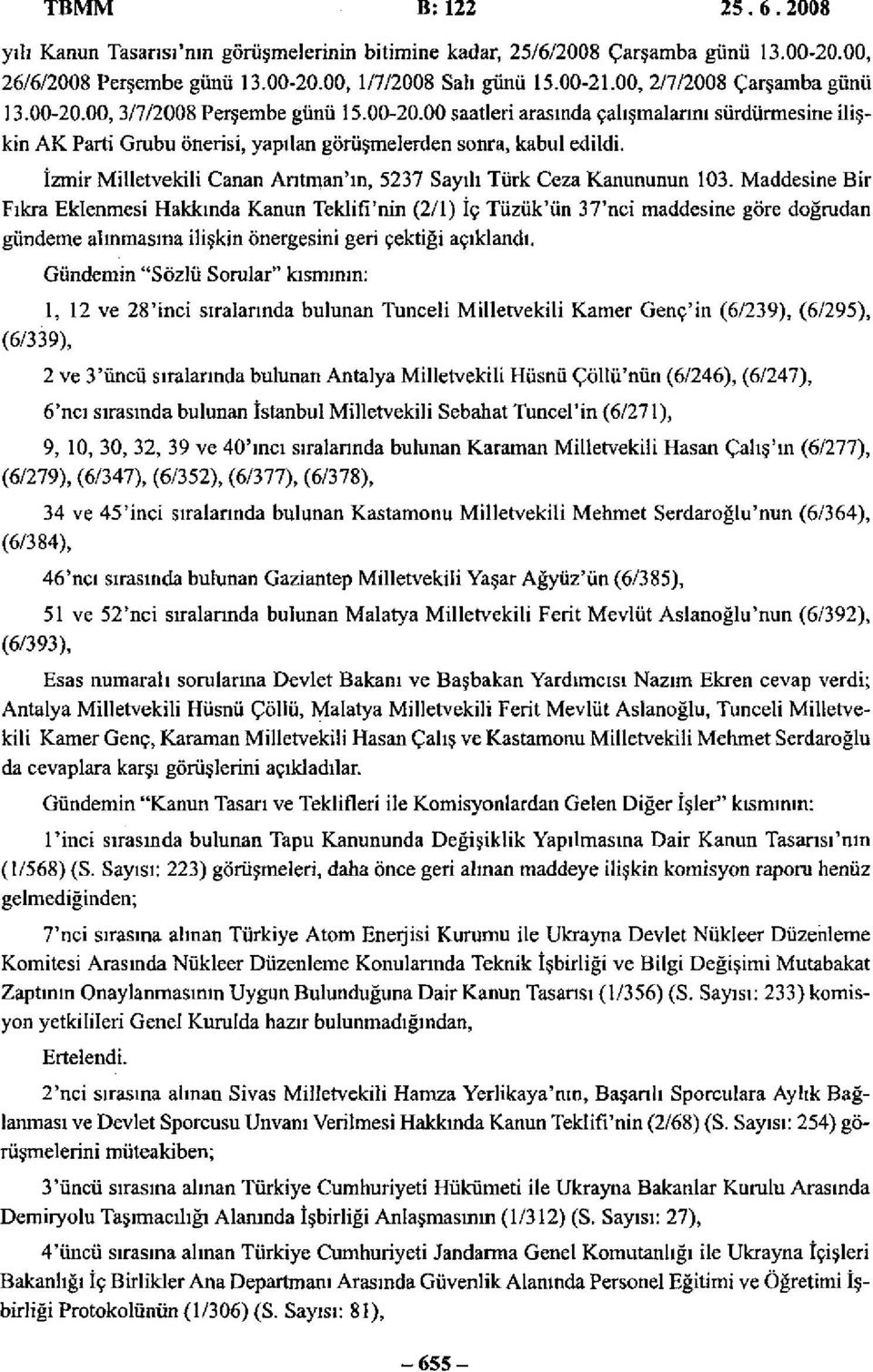 İzmir Milletvekili Canan Arıtman'ın, 5237 Sayılı Türk Ceza Kanununun 103.