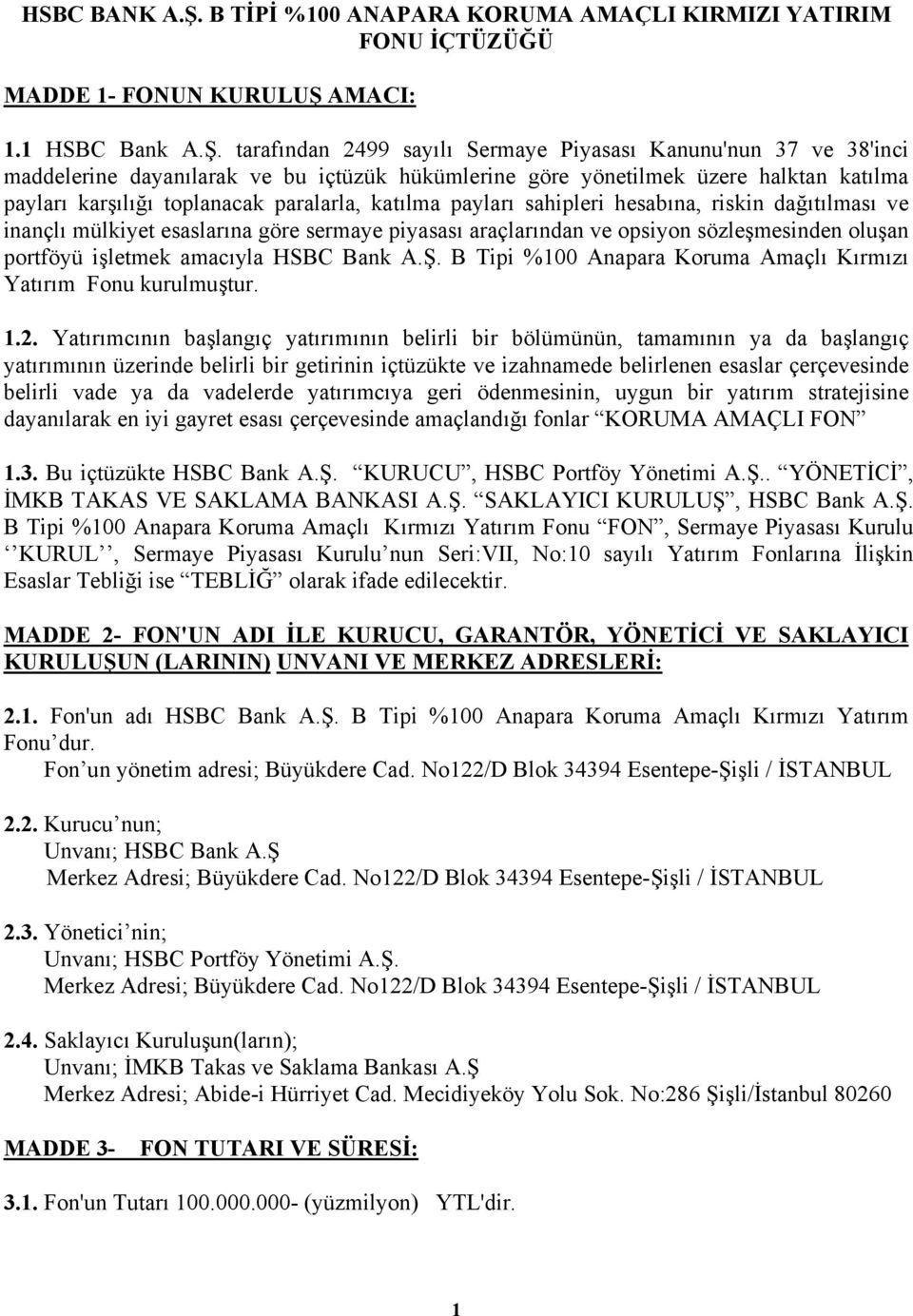 AMACI: 1.1 HSBC Bank A.Ş.