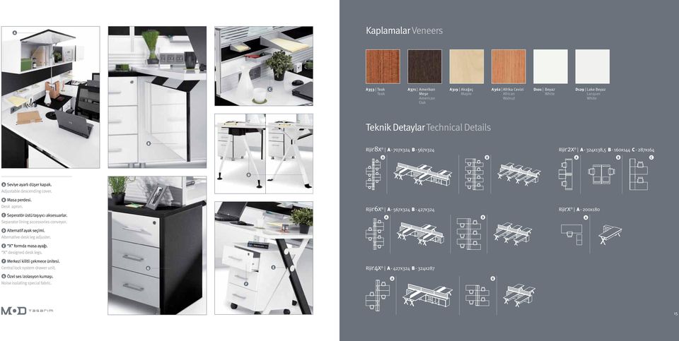 C Seperatör üstü taşıyıcı aksesuarlar. Separator lining accessories conveyor. Rijit 6x - 567x324-427x324 Rijit x - 200x180 D lternatif ayak seçimi. lternative desk leg adjuster.