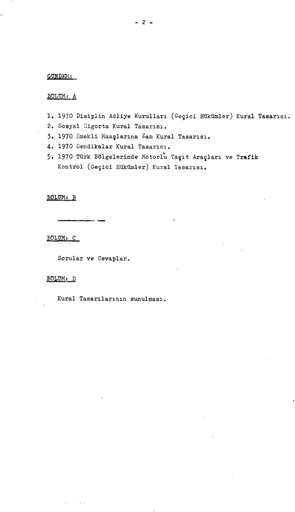 1970 Türk Bölgelerinde Motorlu Taşıt Araçları ve Trafik Kontrol (Geçici Hükümler) Kural Tasarısı.