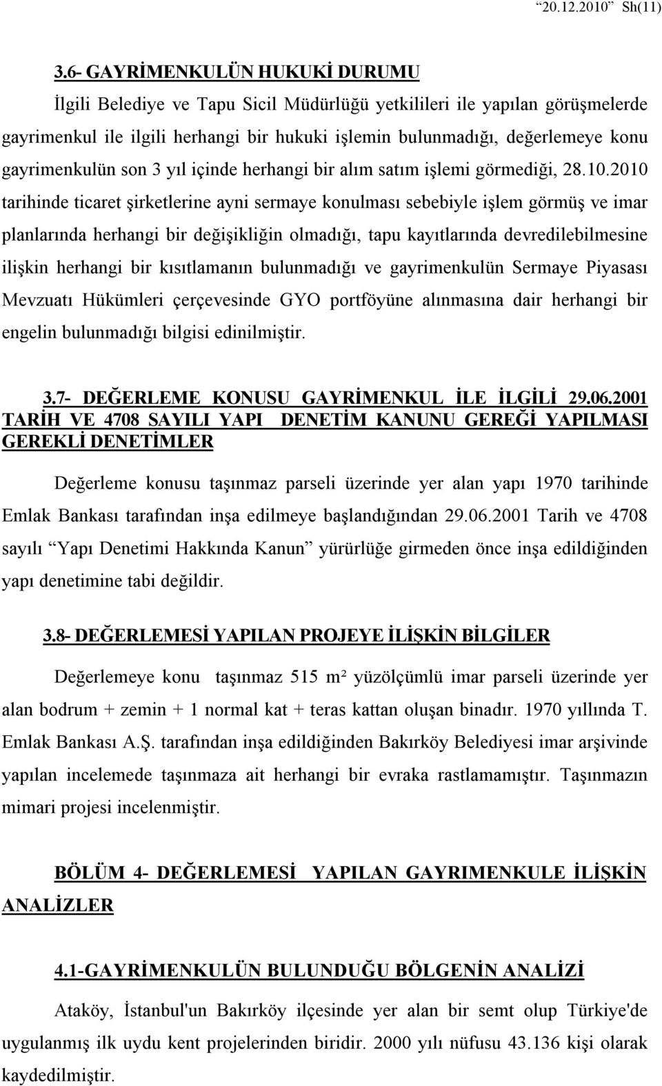 gayrimenkulün son 3 yıl içinde herhangi bir alım satım işlemi görmediği, 28.10.