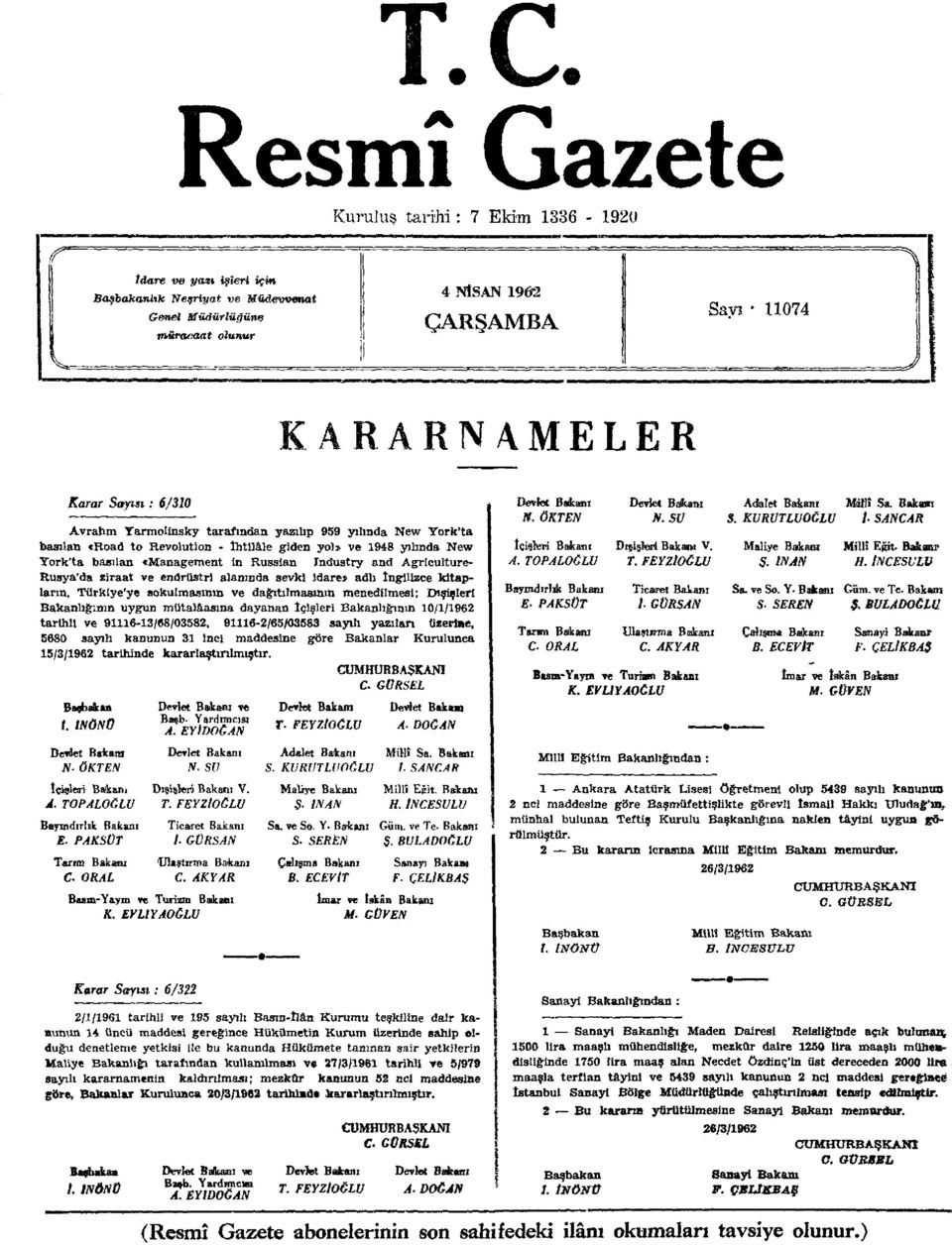 and Agriculture- Rusya'da ziraat ve endrüstrl alanında şevki idare» adlı İngilizce kitapların, Türkiye'ye sokulmasının ve dağıtılmasının menedilmesi; Dışişleri Bakanlığının uygun mütalâasına dayanan