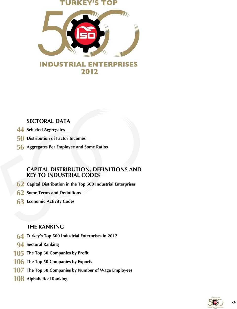 Definitions Economic Activity Codes 64 94 105 106 107 108 THE RANKING Turkey s Top 500 Industrial Enterprises in 2012 Sectoral