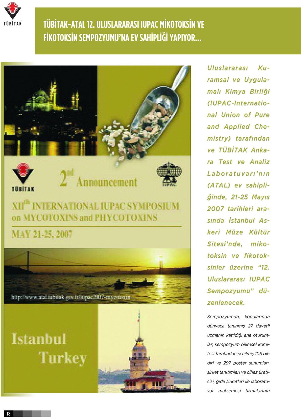 (ATAL) ev sahipli- inde, 21-25 May s 2007 tarihleri ara- s nda stanbul As- keri Müze Kültür Sitesi nde, miko- toksin ve fikotok- sinler üzerine 12.