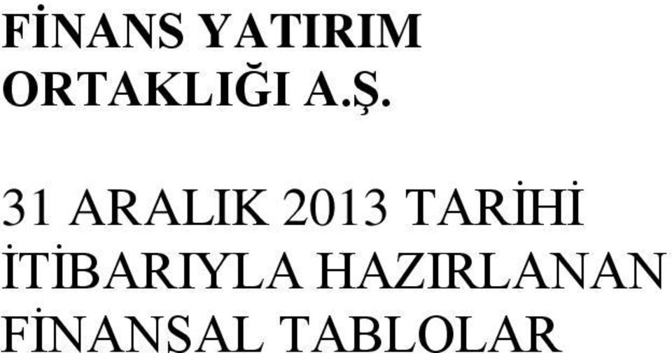 31 ARALIK 2013 TARİHİ