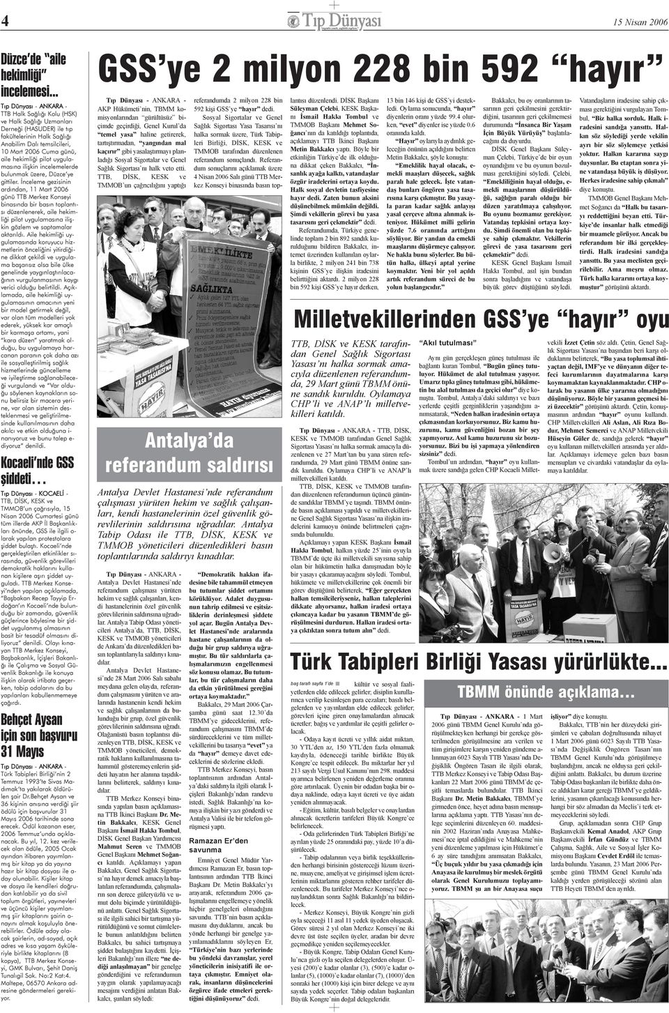 iliþkin incelemelerde bulunmak üzere, Düzce ye gittiler.