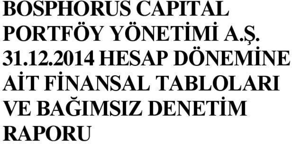 2014 HESAP DÖNEMİNE AİT