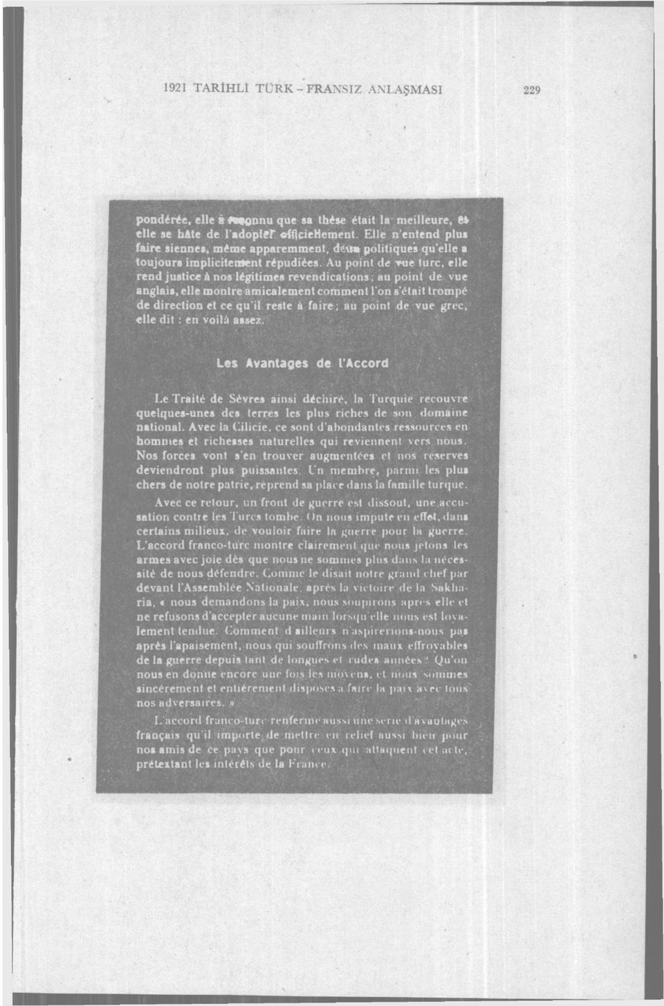 Au point de «ıe turc, elle rend justiceâ nos Ugitimes revendications; au poiııt de vue anglais, elle montre amicalement comment I'on s' tait tromp de direction et ce qu'il reste â faire; au point de