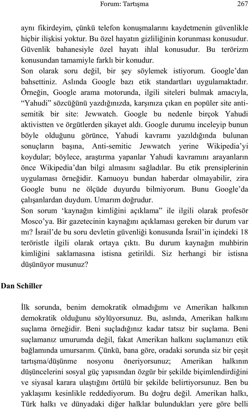 Aslında Google bazı etik standartları uygulamaktadır.