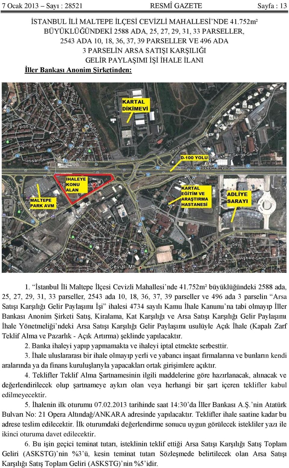 Şirketinden: 1. İstanbul İli Maltepe İlçesi Cevizli Mahallesi nde 41.