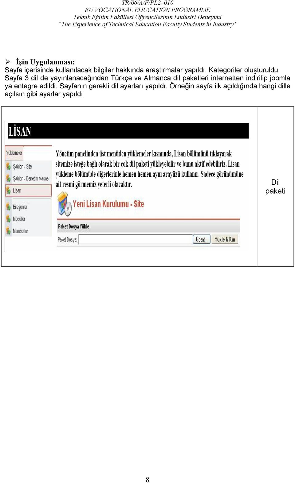 Sayfa 3 dil de yayınlanacağından Türkçe ve Almanca dil paketleri internetten