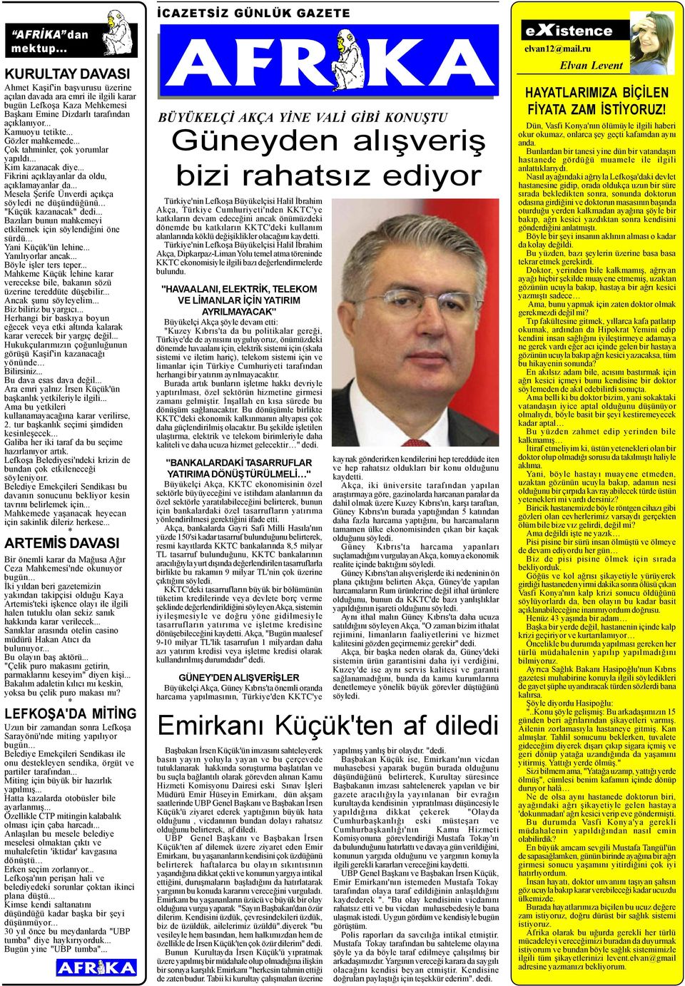 .. Mesela Þerife Ünverdi açýkça söyledi ne düþündüðünü... "Küçük kazanacak" dedi... Bazýlarý bunun mahkemeyi etkilemek için söylendiðini öne sürdü... Yani Küçük'ün lehine... Yanýlýyorlar ancak.