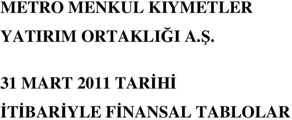 31 MART 2011 TARİHİ