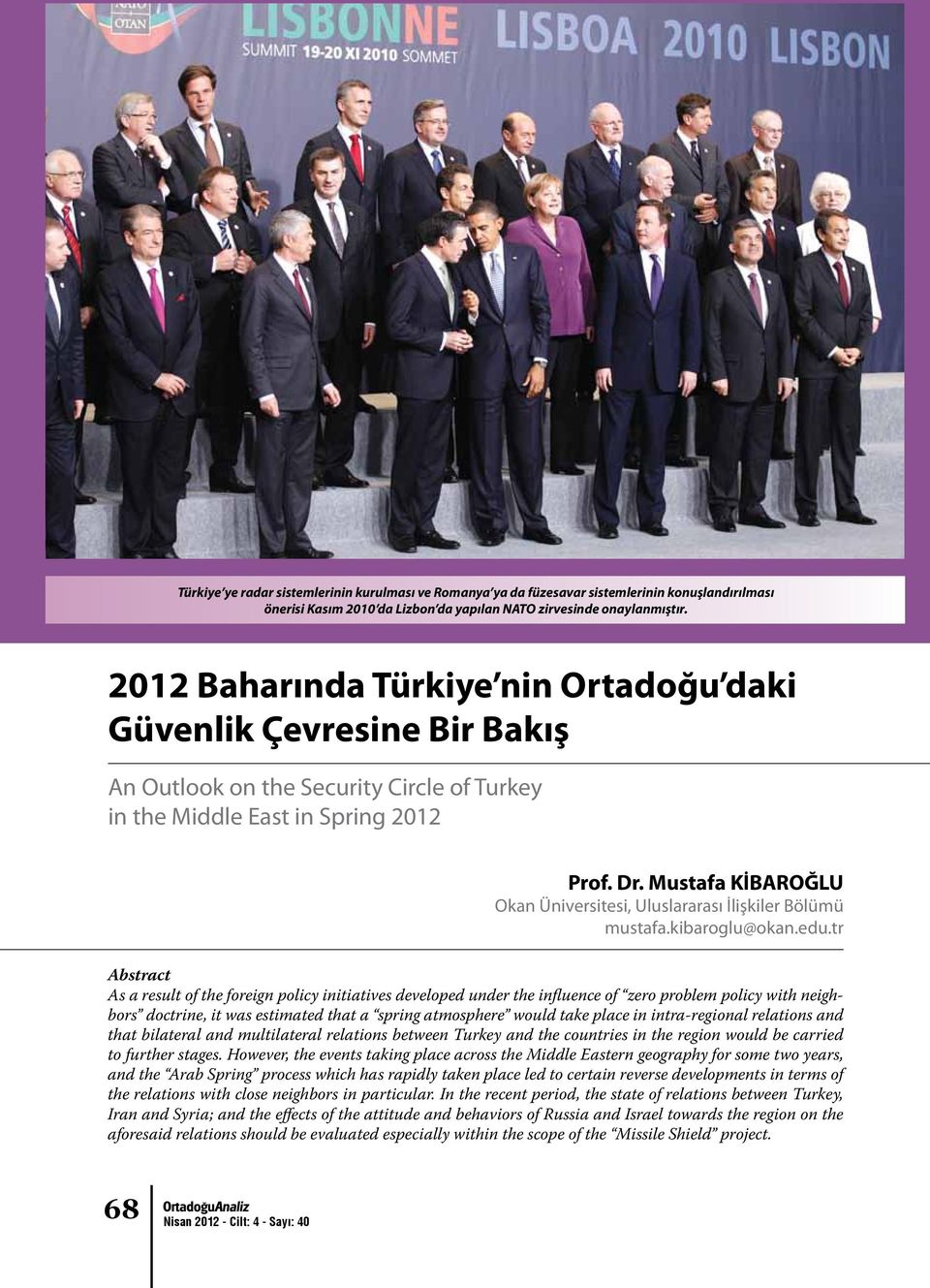 Mustafa KİBAROĞLU Okan Üniversitesi, Uluslararası İlişkiler Bölümü mustafa.kibaroglu@okan.edu.