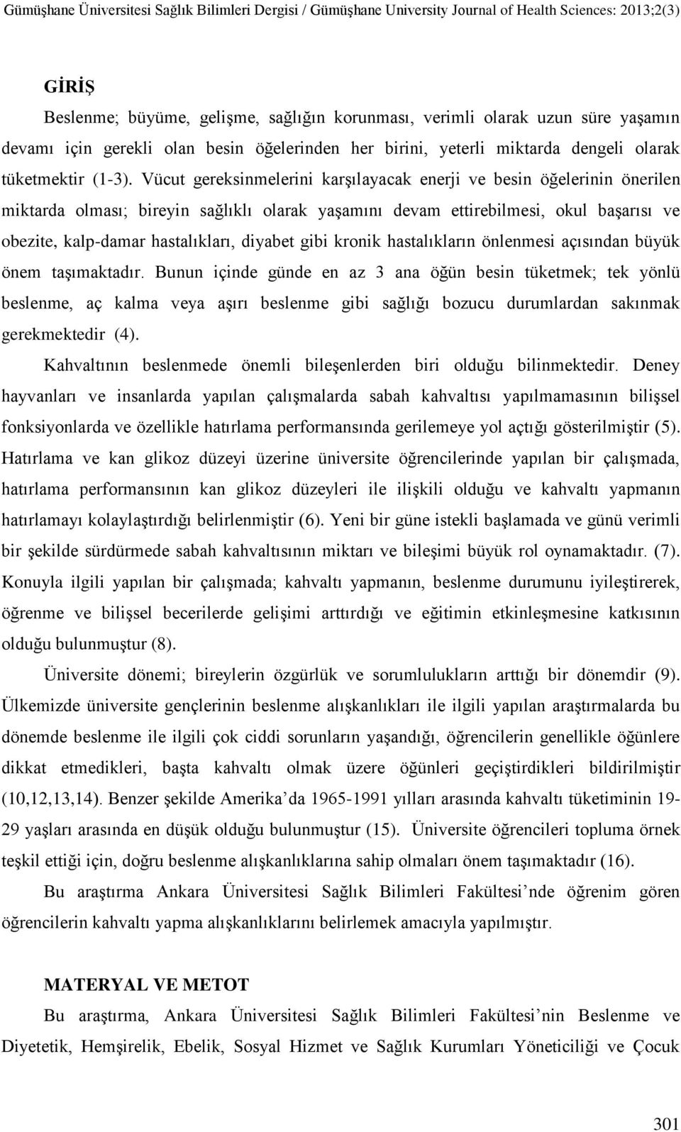 diyabet gibi kronik hastalıkların önlenmesi açısından büyük önem taģımaktadır.