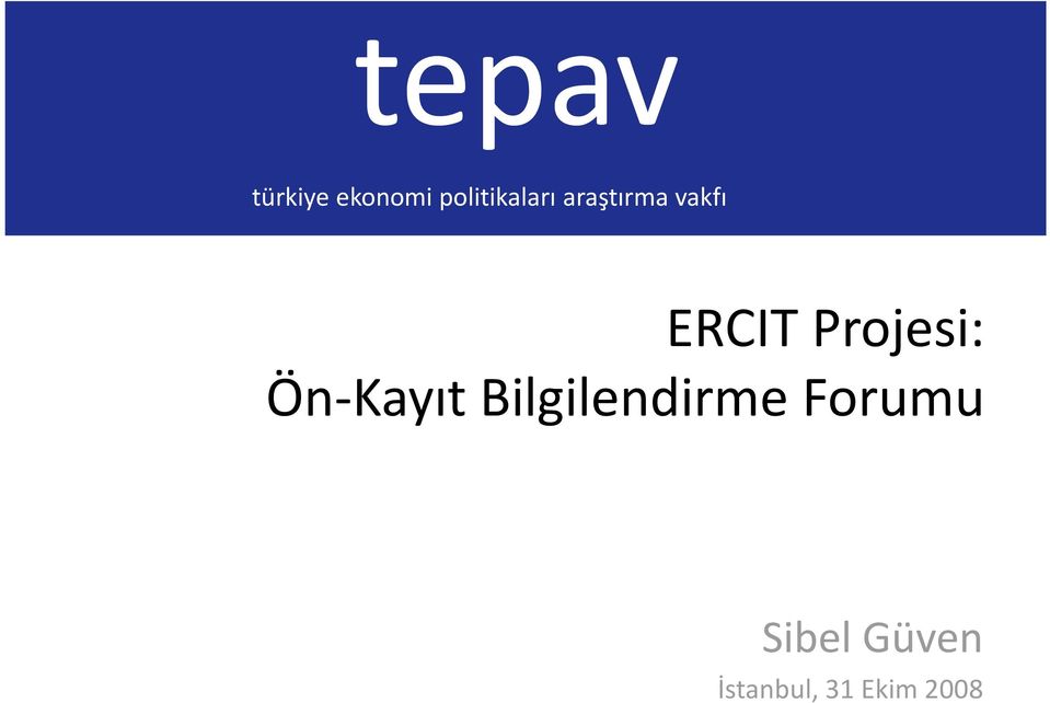 ERCIT Projesi: Ön-Kayıt
