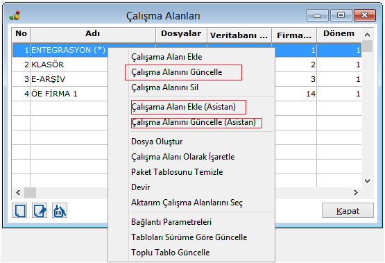 B. Çalışma Alanı Güncelle ve Diğer Sağ Klik Seçenekleri 1. Güncelleme sihirbazı ile yapılan işlemi Çalışma Alanı Güncelle seçeneği ile yapabilirsiniz. 2.