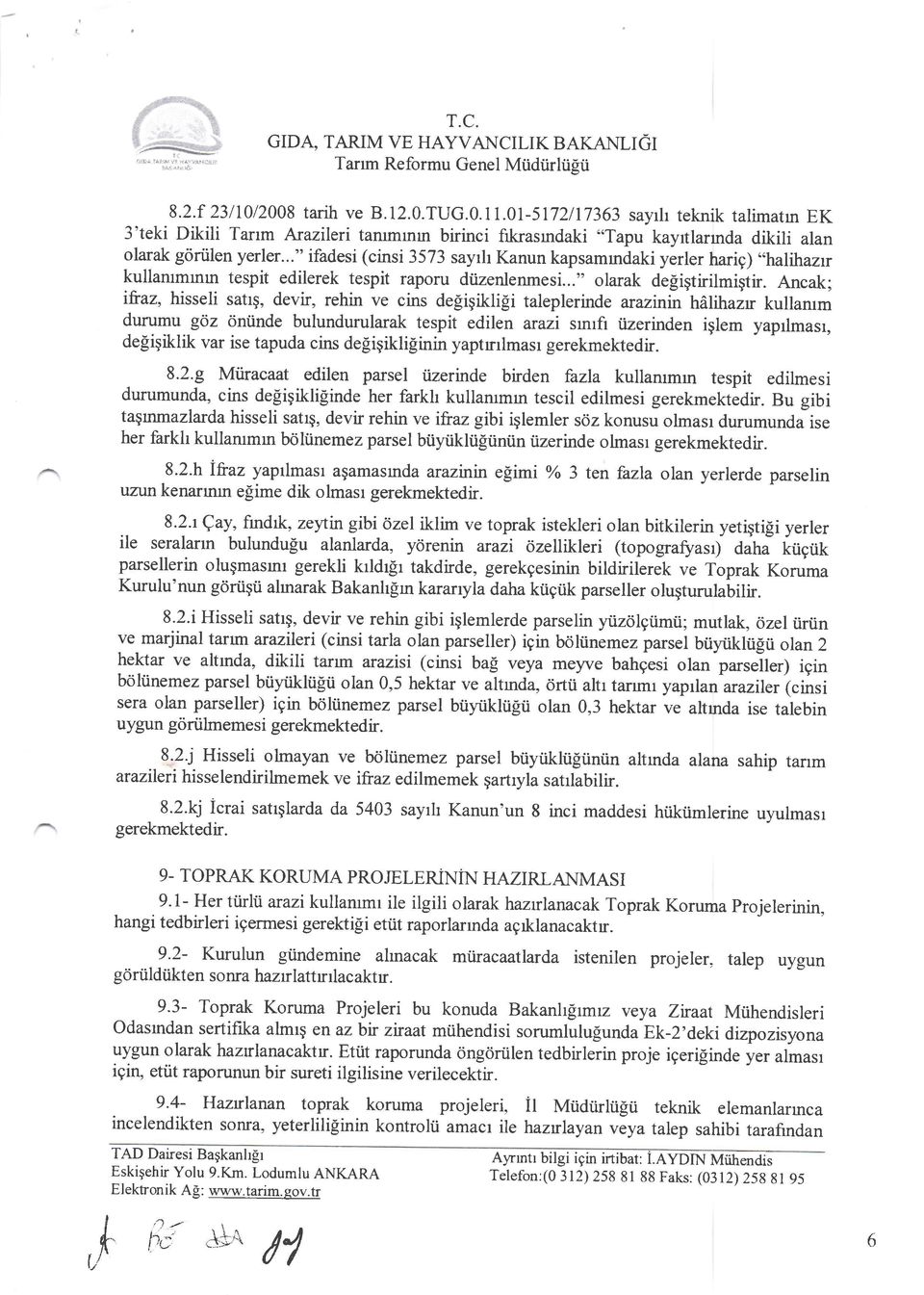 .." ifdesi (cinsi 3573 syrh Knun kpsmrndki yerler hri) "hlihzr kullmmrnrn tespit edilerek tespit rpru diizenlenmesi..." lrk degigtirilmigtir.