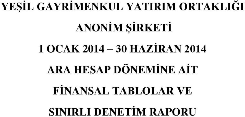 HAZİRAN 2014 ARA HESAP DÖNEMİNE AİT