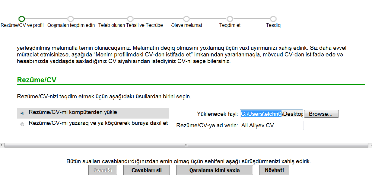 7) Rezüme/CV-ni təqdim edin: Bu mərhələdə CV-i yükləmək üçün: 1) Rezüme/CV-mi kompüterdən yüklə düyməsini seçin, 2) Browse düyməsinə basmaqla kompüterdə CV-nizi axtarıb tapın, 3) Rezüme/CV-yə ad