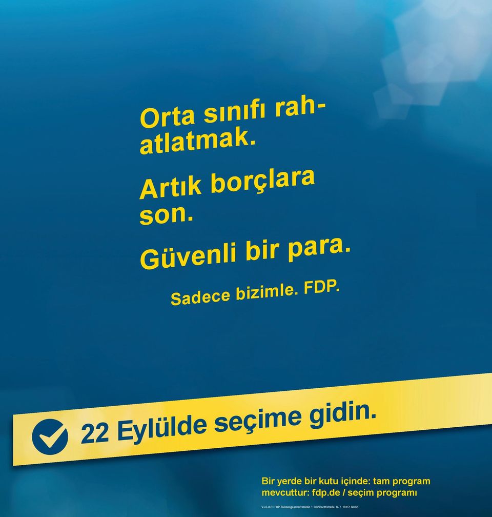 22 Eylülde seçime gidin.