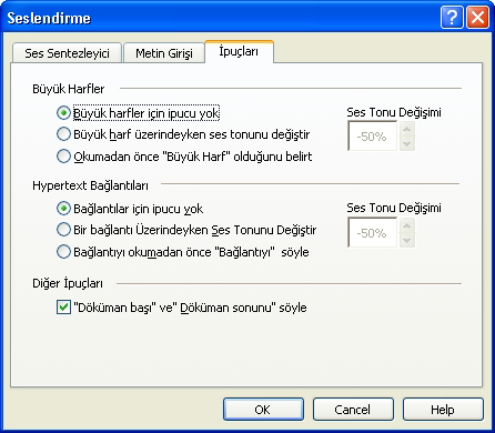 Bölüm 4 Ekran Okuma Özellikleri 151 Ip Uçları Ipuçları büyük harfleri okurken sesli uyarı verir. Öğe okunurken, ipuçları ses düzeyindeki değişmeyle bildirilir. İpuçları seçeneklerini belirleme 1.