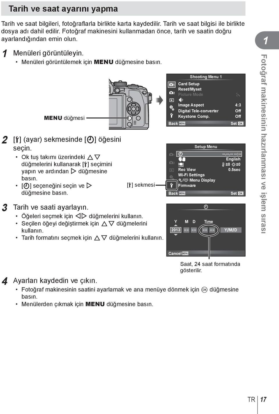 MENU düğmesi [d] (ayar) sekmesinde [X] öğesini seçin. Ok tuş takımı üzerindeki FG düğmelerini kullanarak [d] seçimini yapın ve ardından I düğmesine basın. [X] seçeneğini seçin ve I düğmesine basın.