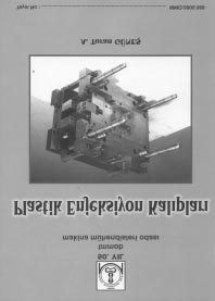 Plastik Enjeksiyon Kalýplarý Kitabý Çýktý Plastikten üretilmiþ parçalar hayatýmýzýn pek çok alanýna girmiþ bulunmaktadýr. Sayý ve çeþitleri de her geçen gün hýzla artmaktadýr.