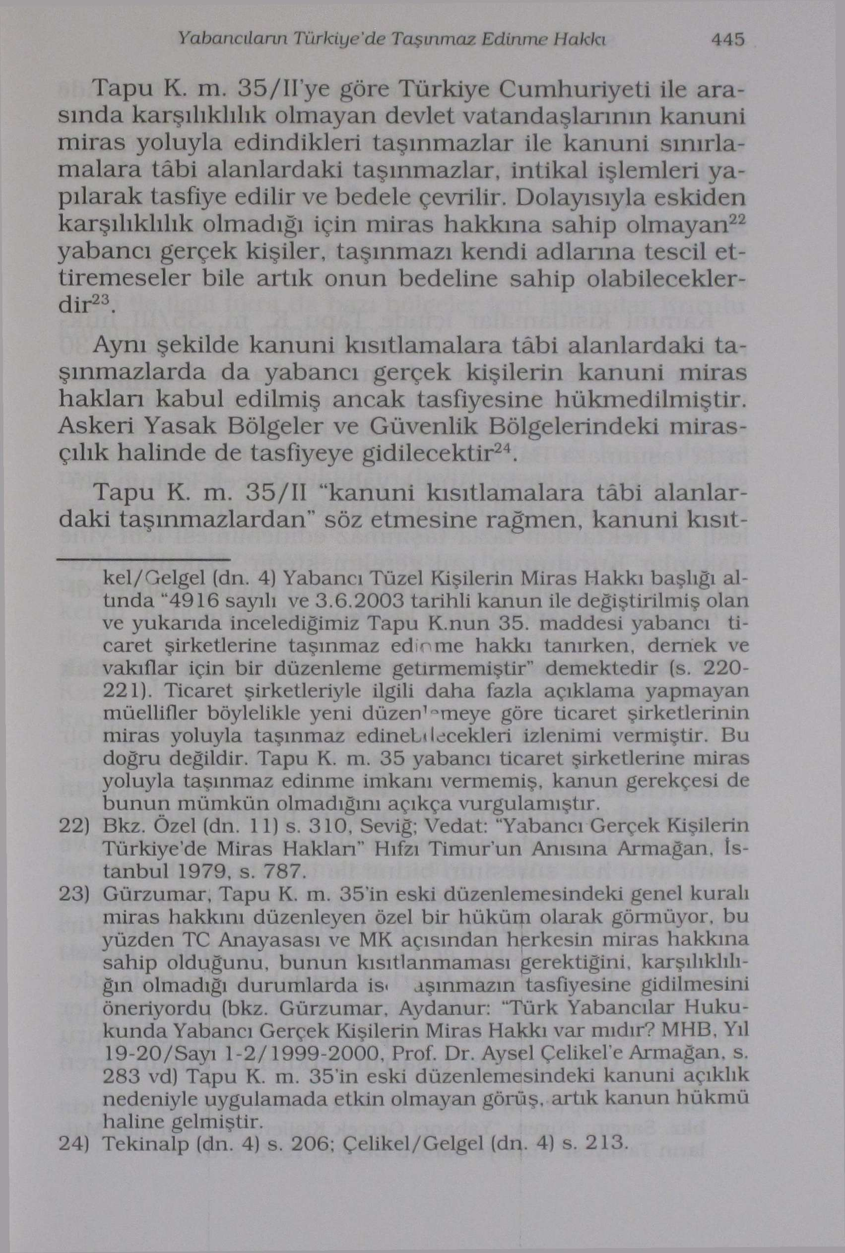 Yabancıların Türkiye'de Taşınmaz Edinme Hakkı 445 Tapu K. m.