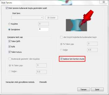 Çoklu Eksen Frezeleme Operasyonunda Sadece Tüm Kontürü İşleme Stok Tanımında yeni «Sadece Kontur İşleme» özelliği eklendi.