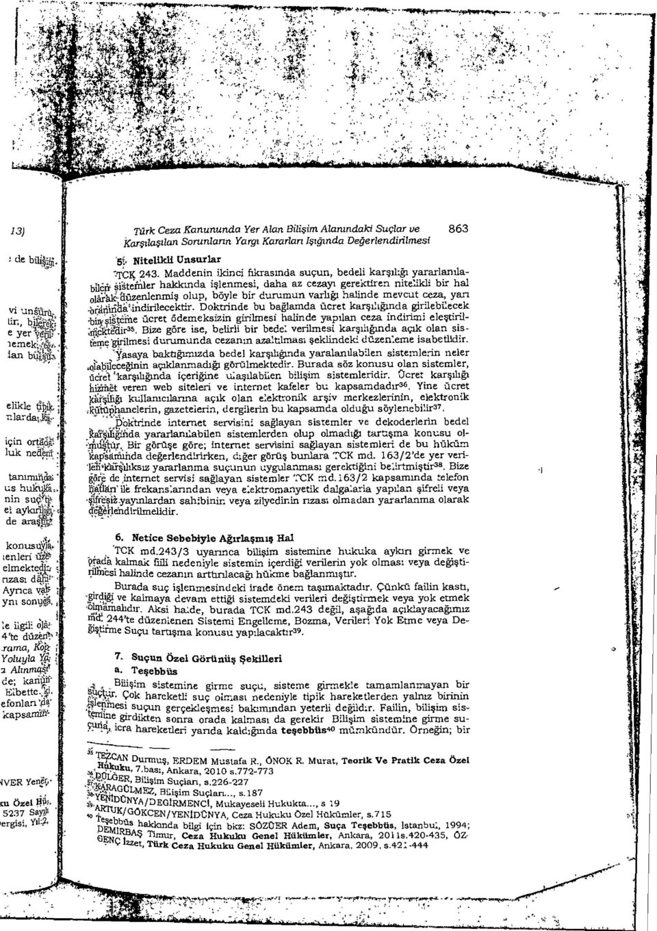 = rama, Kok ' Yoluyla 1,1; 2 Alnunay de; karig' ElbetteN efonlant02` kapsamibt Turk Ceza Kanununda Yer Alan Biliim Alanzndaki Suelar ye 863 karszlasz/an Sorunlann Yargz Kararlan 4zginda